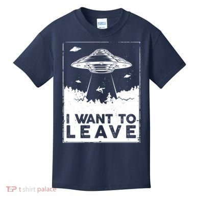 I Want To Leave UFO Alien Kids T-Shirt
