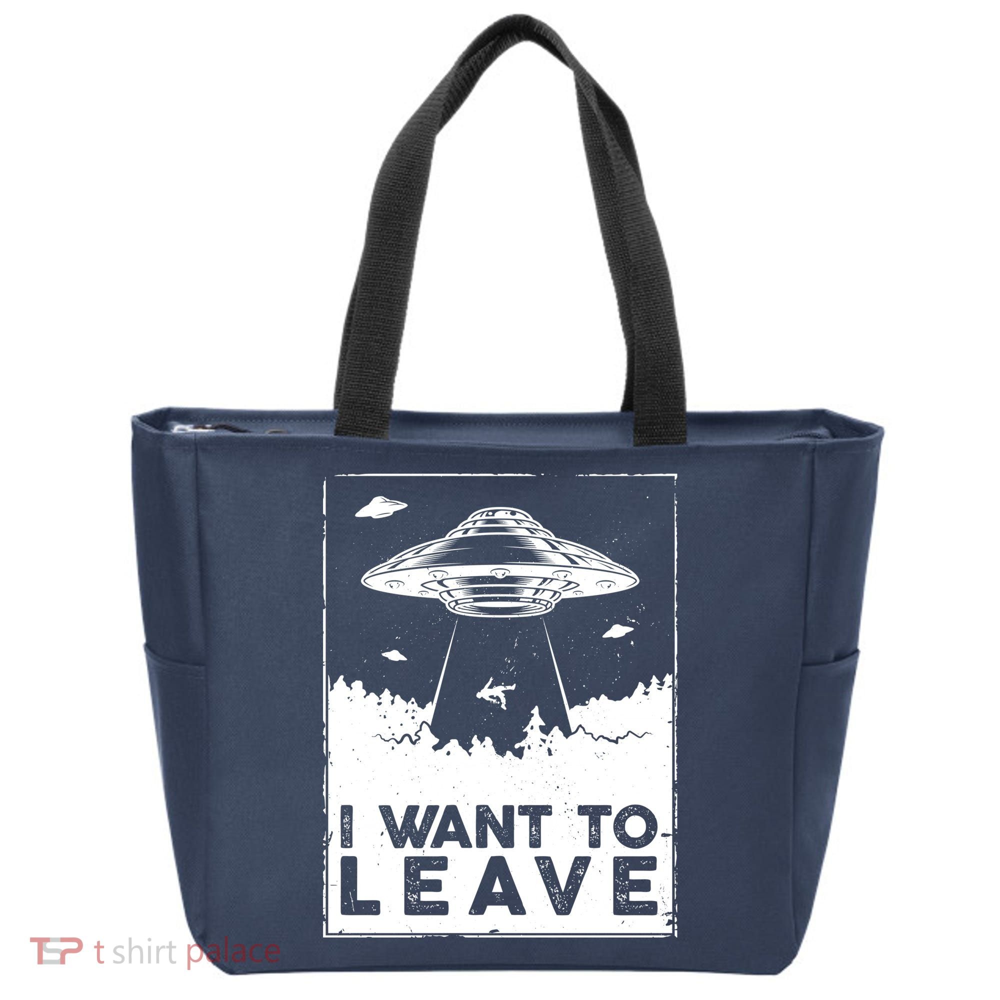 I Want To Leave UFO Alien Tote Bag