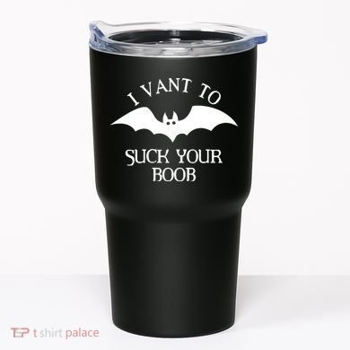 I Want To Suck Your Boob Tumbler