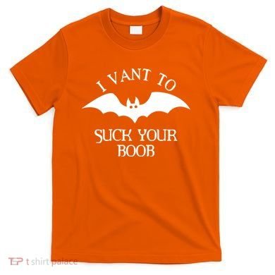 I Want To Suck Your Boob T-Shirt