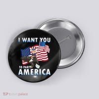 I Want You To Party America Button thumb 0