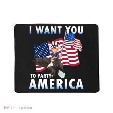 I Want You To Party America Mousepad