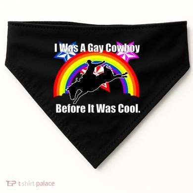 I Was A Gay Cowboy Before It Was Cool USA-Made Doggie Bandana
