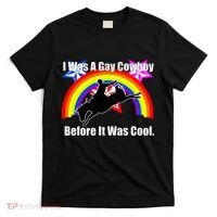 I Was A Gay Cowboy Before It Was Cool T-Shirt thumb 0