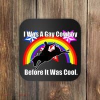 I Was A Gay Cowboy Before It Was Cool Coaster thumb 0