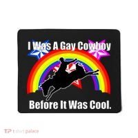 I Was A Gay Cowboy Before It Was Cool Mousepad thumb 0