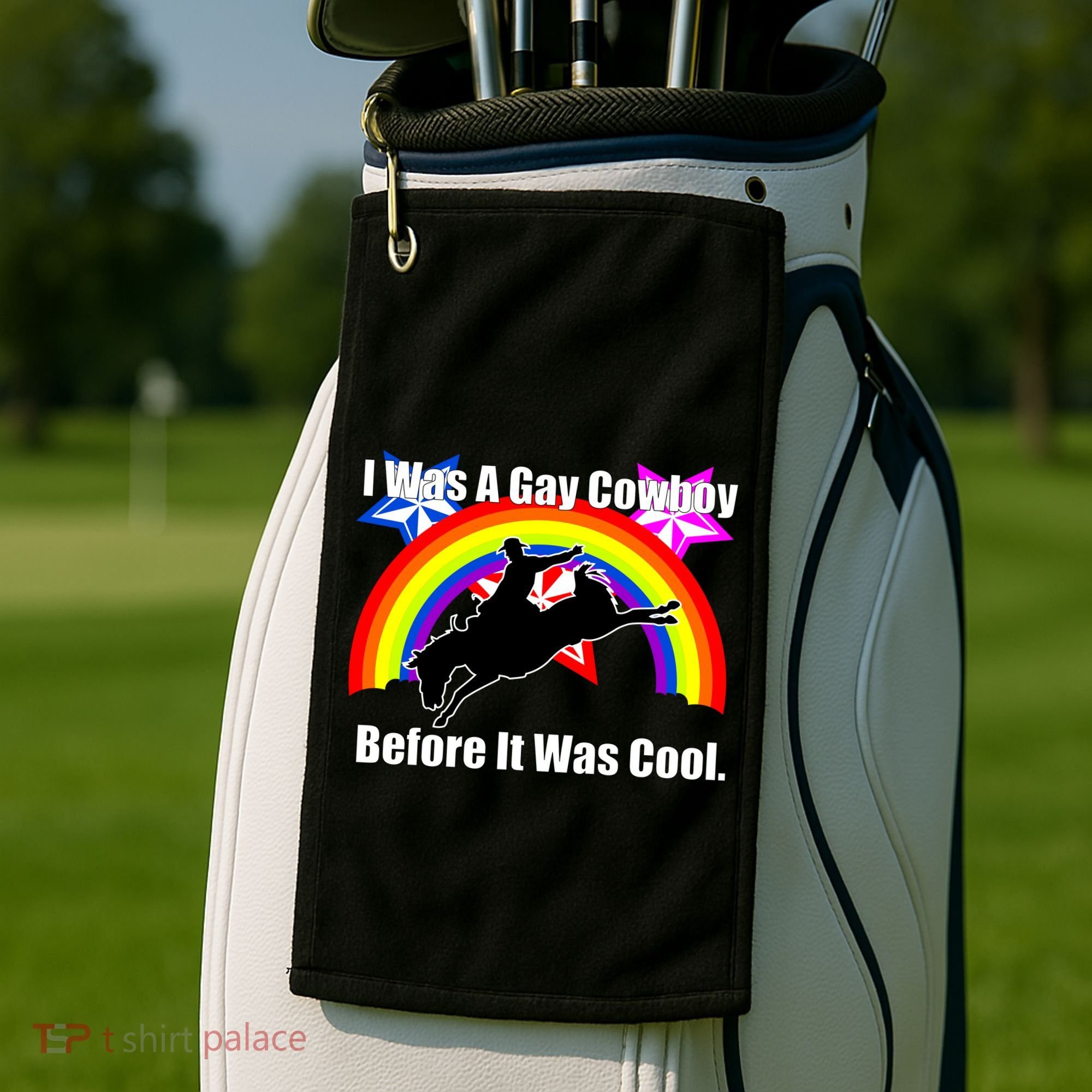 I Was A Gay Cowboy Before It Was Cool Golf Towel