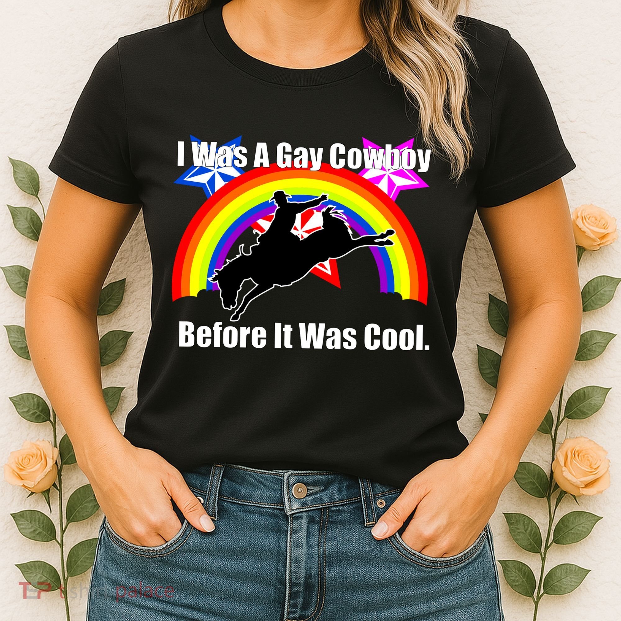 I Was A Gay Cowboy Before It Was Cool Women's T-Shirt