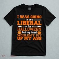 I Was Be A Liberal For Halloween But My Head Would't Fit Up My Ass T-Shirt thumb 5