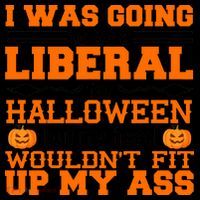 I Was Be A Liberal For Halloween But My Head Would't Fit Up My Ass Coffee Mug thumb 5