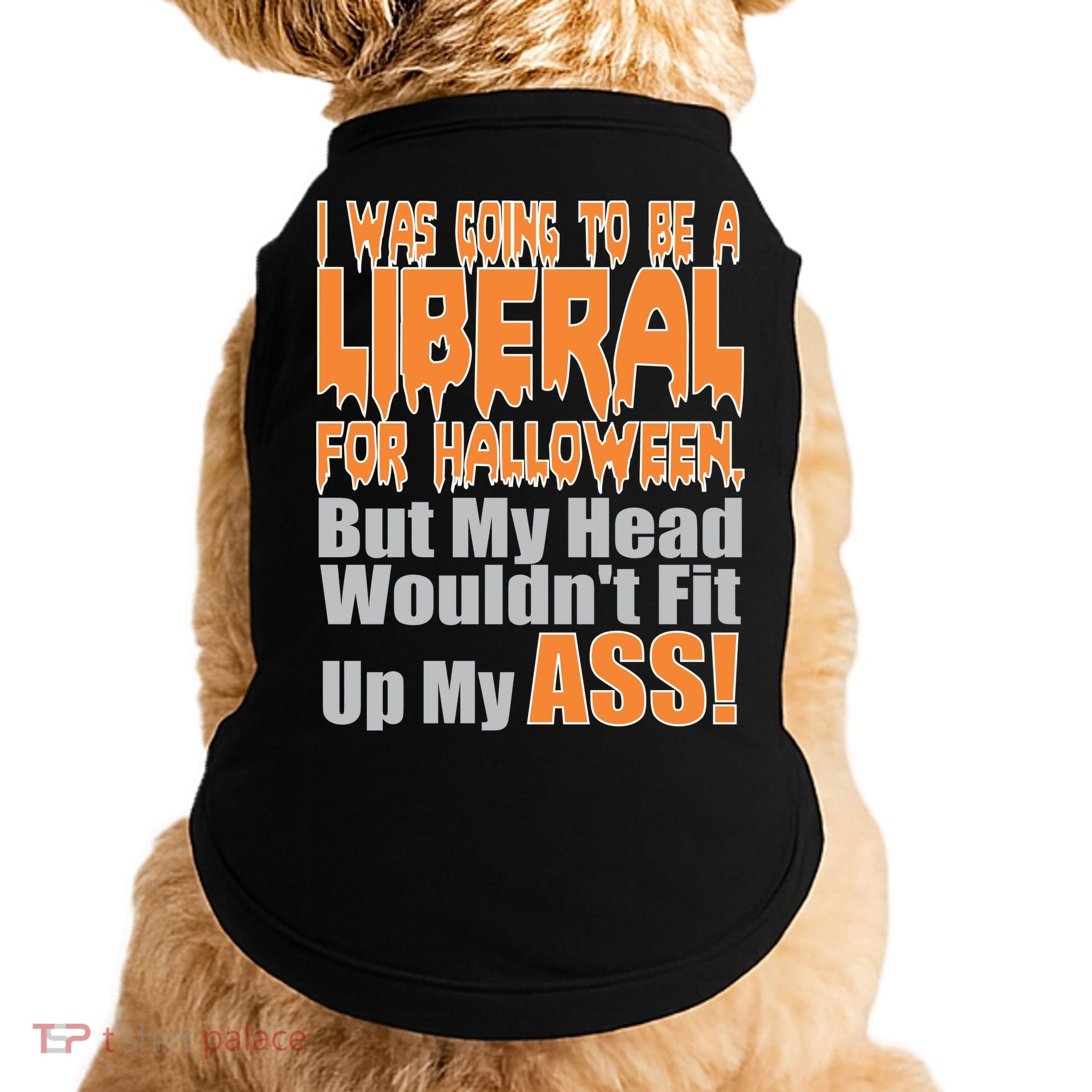 I Was Going To Be Liberal For Halloween Costume Doggie Tank