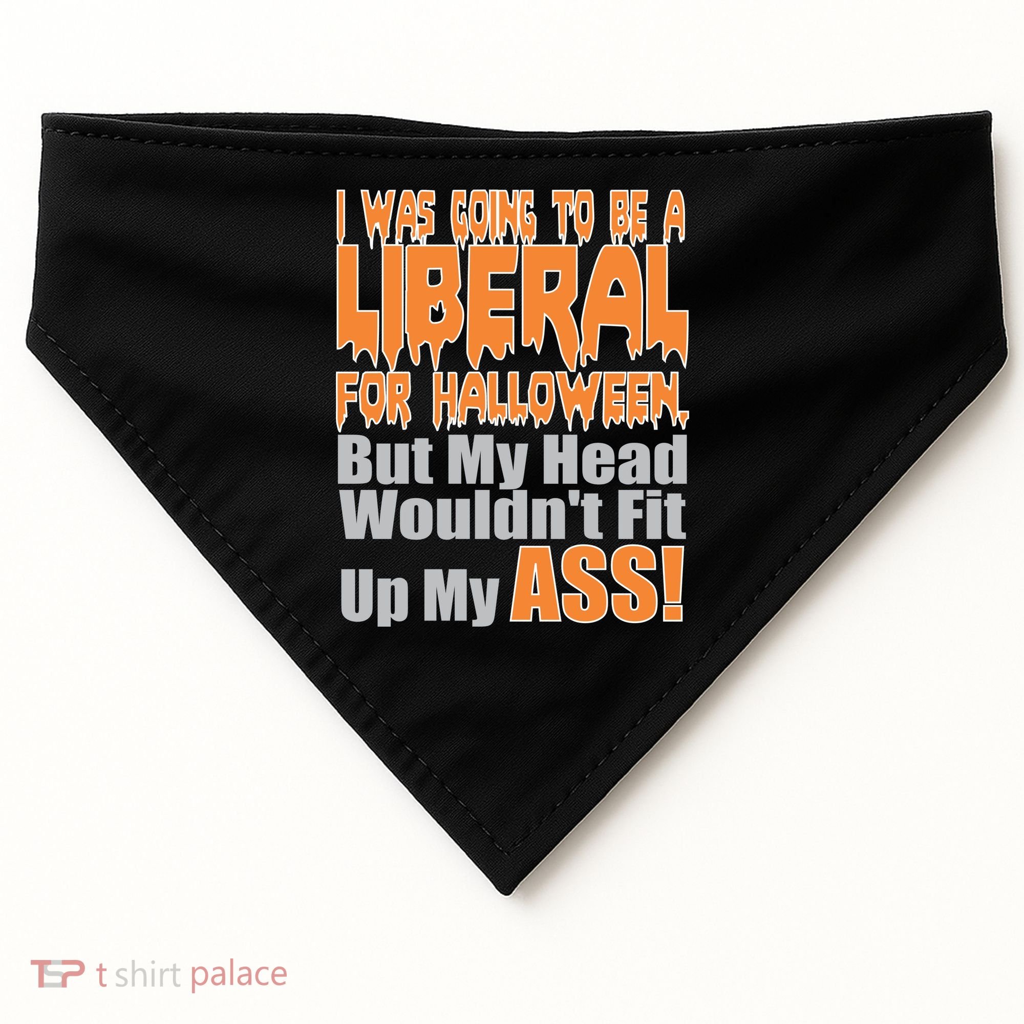 I Was Going To Be Liberal For Halloween Costume USA-Made Doggie Bandana