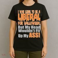 I Was Going To Be Liberal For Halloween Costume T-Shirt thumb 4