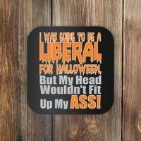I Was Going To Be Liberal For Halloween Costume Coaster thumb 0