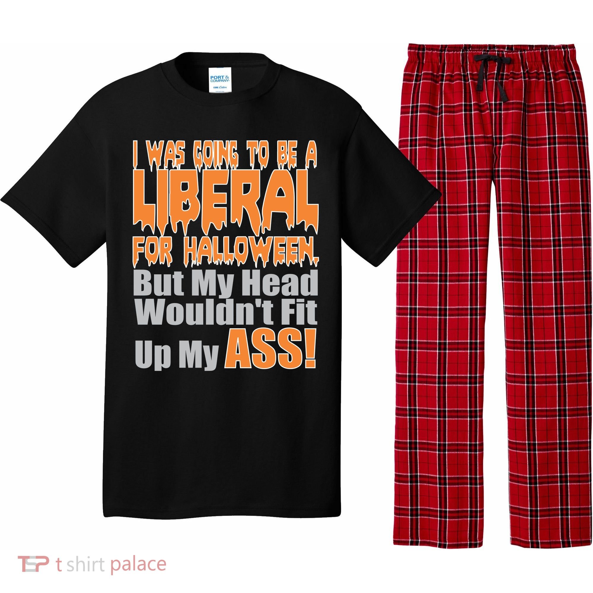 I Was Going To Be Liberal For Halloween Costume Pajama Set