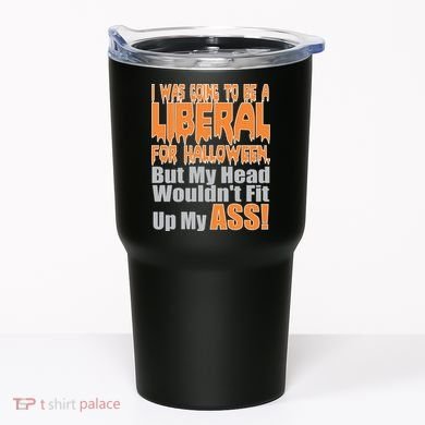 I Was Going To Be Liberal For Halloween Costume Tumbler