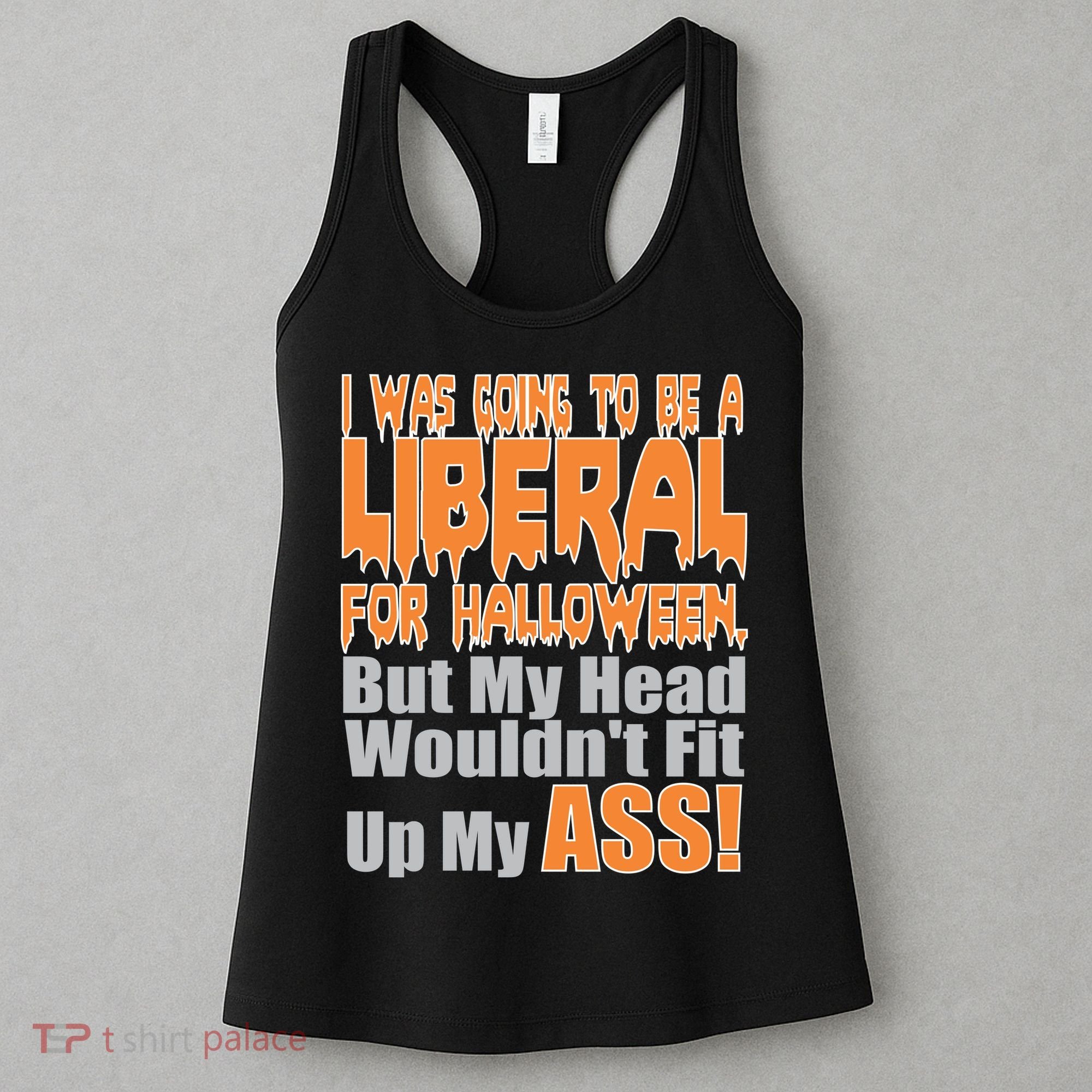 I Was Going To Be Liberal For Halloween Costume Women's Tank Top