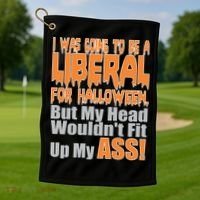 I Was Going To Be Liberal For Halloween Costume Golf Towel thumb 1
