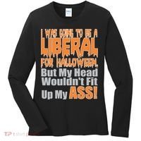 I Was Going To Be Liberal For Halloween Costume Women's Long Sleeve Shirt thumb 0