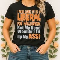 I Was Going To Be Liberal For Halloween Costume Women's T-Shirt thumb 2