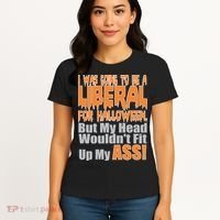 I Was Going To Be Liberal For Halloween Costume Women's T-Shirt thumb 4