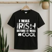 I Was Irish Before It Was Cool Funny T-Shirt thumb 2