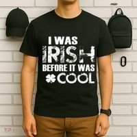 I Was Irish Before It Was Cool Funny T-Shirt thumb 6