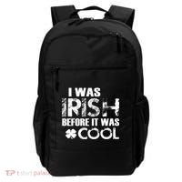 I Was Irish Before It Was Cool Funny Backpack thumb 0