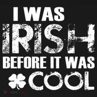 I Was Irish Before It Was Cool Funny Coaster thumb 2