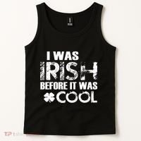 I Was Irish Before It Was Cool Funny Tank Top thumb 2