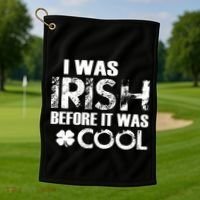 I Was Irish Before It Was Cool Funny Golf Towel thumb 1