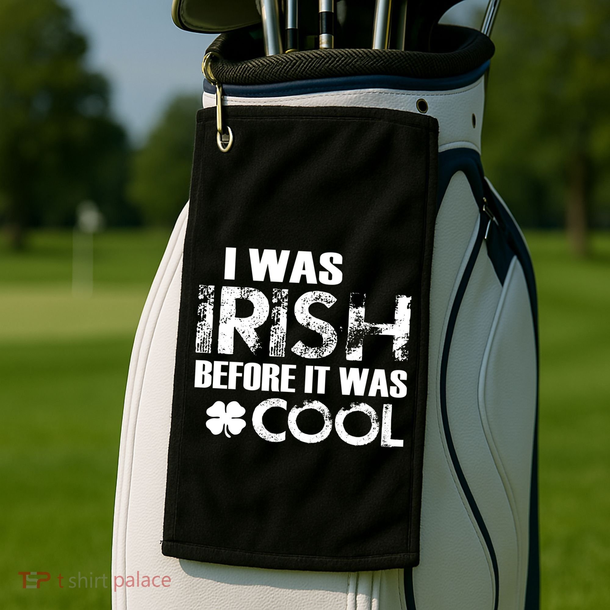 I Was Irish Before It Was Cool Funny Golf Towel