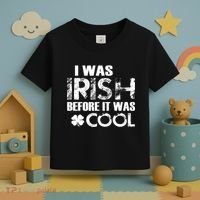 I Was Irish Before It Was Cool Funny Toddler T-Shirt thumb 3