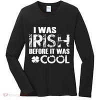 I Was Irish Before It Was Cool Funny Women's Long Sleeve Shirt thumb 0