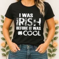 I Was Irish Before It Was Cool Funny Women's T-Shirt thumb 2