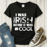 I Was Irish Before It Was Cool Funny Women's T-Shirt thumb 3