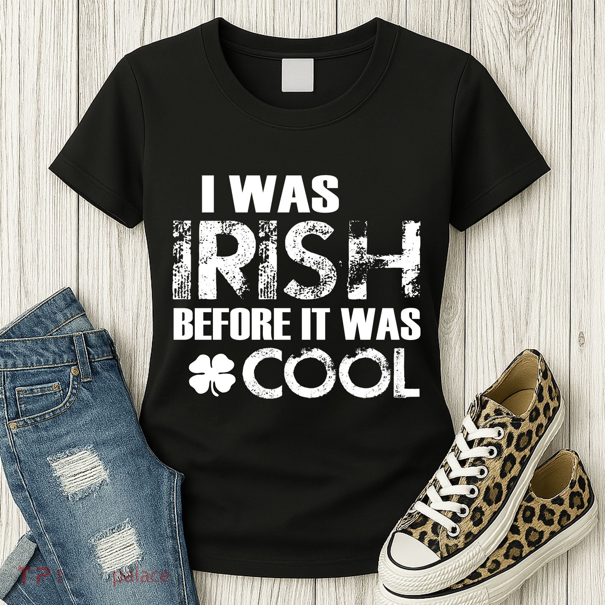 I Was Irish Before It Was Cool Funny Women's T-Shirt