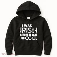 I Was Irish Before It Was Cool Funny Kids Hoodie thumb 0
