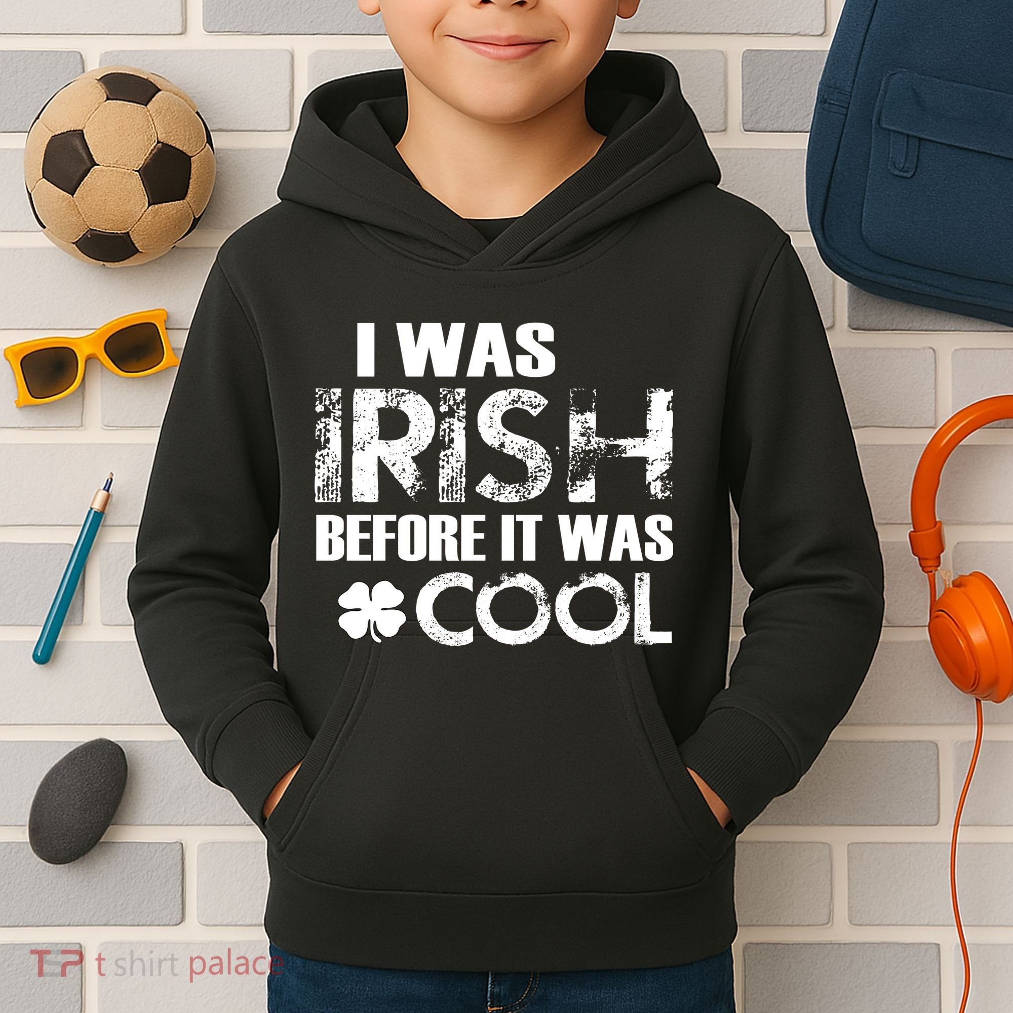 I Was Irish Before It Was Cool Funny Kids Hoodie