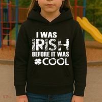 I Was Irish Before It Was Cool Funny Kids Hoodie thumb 3
