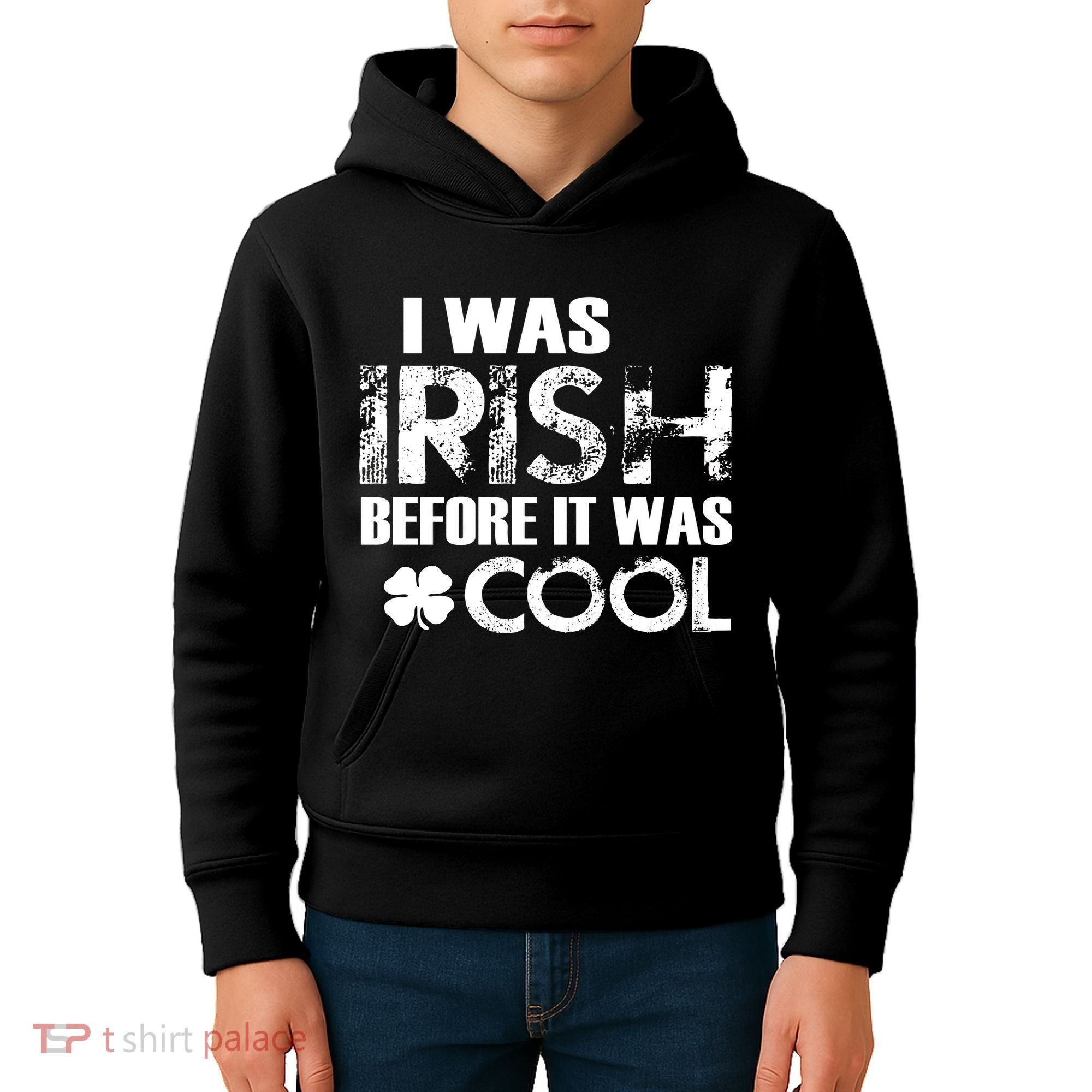 I Was Irish Before It Was Cool Funny Kids Hoodie