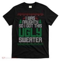 I Was Naughty So I Got This Ugly Christmas Sweater T-Shirt thumb 0