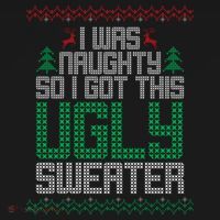 I Was Naughty So I Got This Ugly Christmas Sweater T-Shirt thumb 7