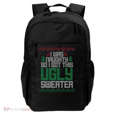 I Was Naughty So I Got This Ugly Christmas Sweater Backpack