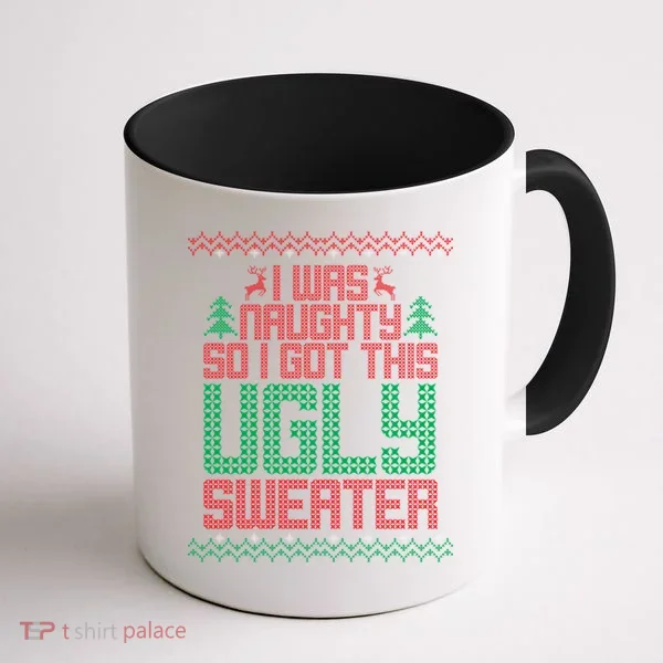 I Was Naughty So I Got This Ugly Christmas Sweater Coffee Mug
