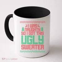 I Was Naughty So I Got This Ugly Christmas Sweater Coffee Mug thumb 0