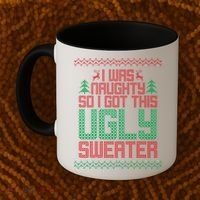 I Was Naughty So I Got This Ugly Christmas Sweater Coffee Mug thumb 2
