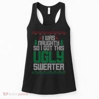 I Was Naughty So I Got This Ugly Christmas Sweater Women's Tank Top thumb 0