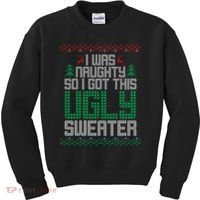 I Was Naughty So I Got This Ugly Christmas Sweater Kids Sweatshirt thumb 0