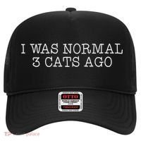 I Was Normal 3 Cats Ago Hat thumb 0